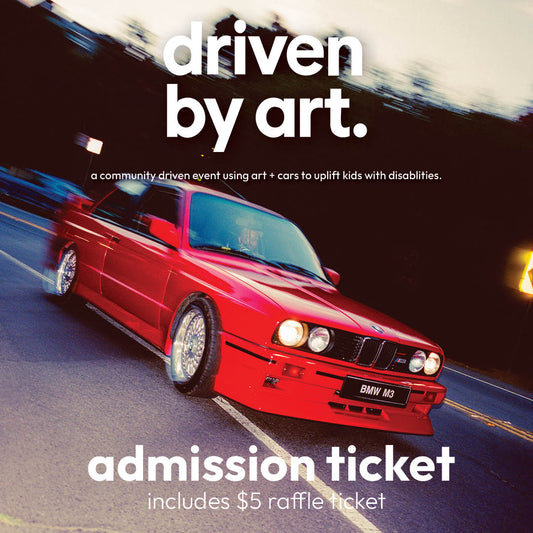 Driven By Art Admission - Includes 1 Free Raffle Ticket